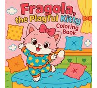 Fragola, the Playful Kitty - Coloring Book