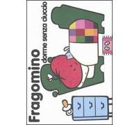 Fragomino dorme senza ciuccio. Vol. 2