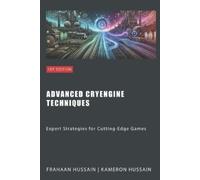 Frahaan Hussain Kameron Hussain Advanced CryEngine Techniques (Tascabile)
