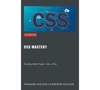 Frahaan Hussain Kameron Hussain CSS Mastery (Tascabile)