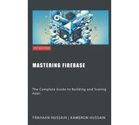 Frahaan Hussain Kameron Hussain Mastering Firebase (Tascabile)