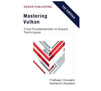 Frahaan Hussain Kameron Hussain Mastering Vulkan (Tascabile)