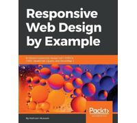 Frahaan Hussain Responsive Web Design by Example (Tascabile)