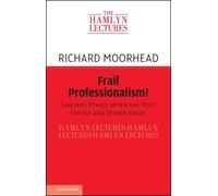 Frail Professionalism?: Lawyers Ethics after the Post Office and Other Cases