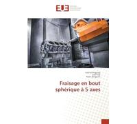 Fraisage en bout sphérique à 5 axes
