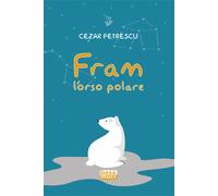 Fram l'orso polare - Petrescu Cezar