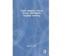 Frame Analysis, Critical Theory, and English Language Teaching