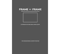 Frame By Frame: A Notebook For Video Ideas, Hooks & Shots