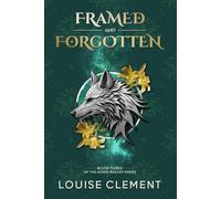 Framed and Forgotten: A Wolf Shifter Rejected Mate Romance
