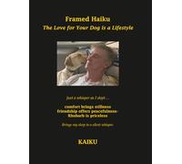 Framed Haiku: The Love for Your Dog is a Lifestyle