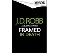 Framed In Death: An Eve Dallas thriller: 61
