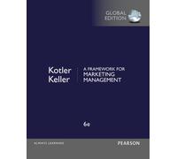Framework for Marketing Management, A, Global Edition: European Edition-Kotler,