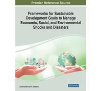 Frameworks for Sustainable Development Goals to Manage Economic, Soc (Tascabile)