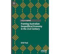 Framing Australian Geopolitical Economy in the 21st Century