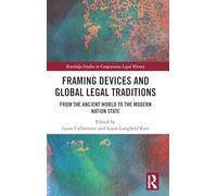 Framing Devices and Global Legal Traditions: From the Ancient World to the Modern Nation State