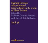 Framing Ferrante: adaptation and intermediality in the works of Elena Ferrante