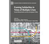 Framing Solidarities in Times of Multiple Crises: Social Movements across European Cities