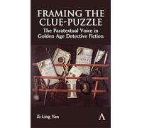 Framing the Clue-Puzzle: The Paratextual Voice in Golden Age Detective Fiction