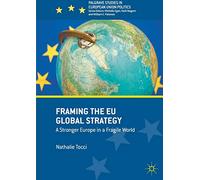 Framing the EU Global Strategy: A Stronger Europe in a Fragile World