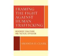 Framing the Fight against Human Trafficking (Copertina rigida)
