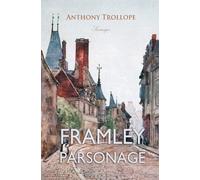 Framley Parsonage - Trollope Anthony