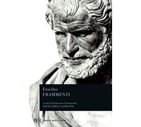 Frammenti. Testo greco a fronte - Eraclito