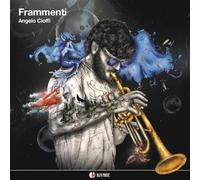 Frammenti / Angelo Cioffi