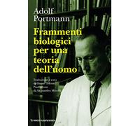 Frammenti biologici per una teoria dell'uomo
