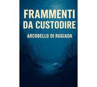 Frammenti da custodire