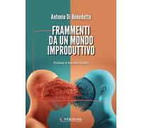 Frammenti da un mondo improduttivo