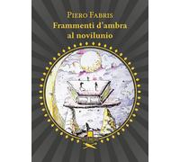 Frammenti d'ambra al novilunio - [Les Flaneurs]