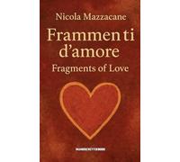 FRAMMENTI D'AMORE Fragments of love