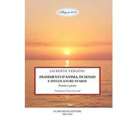 Frammenti d'anima, di senso e spigolature sparse