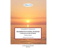 Frammenti d'anima, di senso e spigolature sparse - [Guido Miano Editore]
