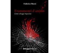 Frammenti d'anime. Come schegge impazzite