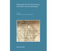 Frammenti dei «Trionfi» di Petrarca all'Archivio di Stato di Bologna