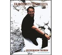 Frammenti Della Vita: Jefferson Rubin