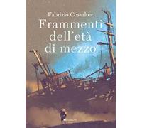 Frammenti dell'età di mezzo