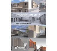 Frammenti di città - Pietrogrande Enrico