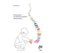 Frammenti di distanza infinita. Quaderni giovanili