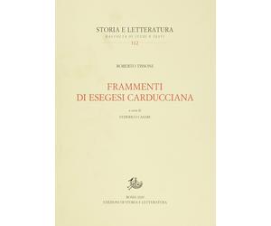 Frammenti di esegesi carducciana - [Edizioni di Storia e Letteratura]