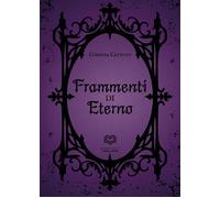 Frammenti di eterno - [Nonsolopoesie Edizioni]