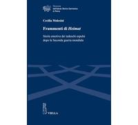 Frammenti di Heimat. Storia emotiva dei tedeschi espulsi dopo la Seconda guerra mondiale