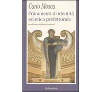 Frammenti di identità ed etica prefettorale