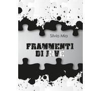 Frammenti di Juve di Silvio Mia, 2016, Youcanprint