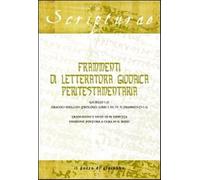 Frammenti di letteratura giudaica peritestamentaria. Giubilei 1-21. Oracol...