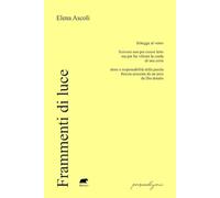 Frammenti di luce - Ascoli Elena
