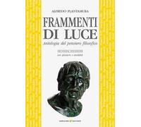 Frammenti di luce. Antologia del pensiero filosofico