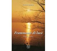 Frammenti di luce. Diario poetico