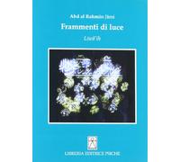 Frammenti di luce. Liwâ'ih